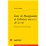 Guy de Maupassant et l'affolant mystère de la vie