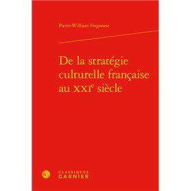 De la stratégie culturelle française au XXIe siècle