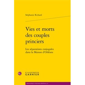 Vies et morts des couples princiers