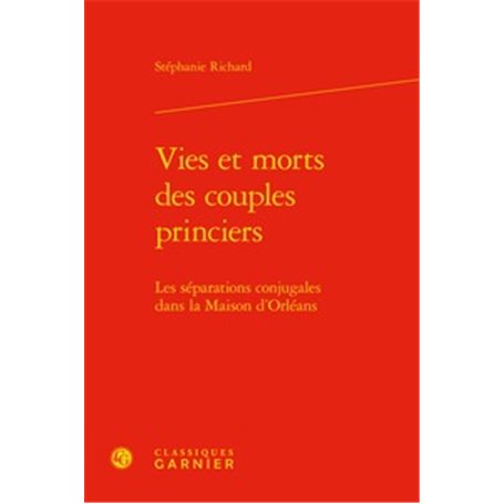 Vies et morts des couples princiers