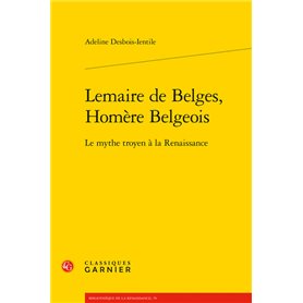 Lemaire de Belges, Homère Belgeois