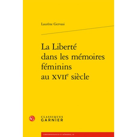 La Liberté dans les mémoires féminins au XVIIe siècle