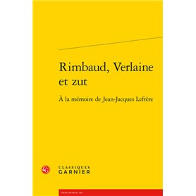Rimbaud, Verlaine et zut