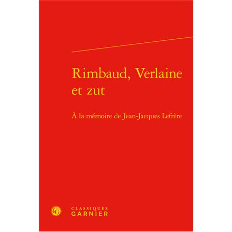 Rimbaud, Verlaine et zut