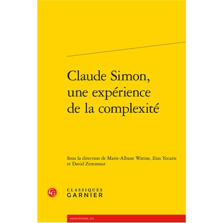 Claude Simon, une expérience de la complexité