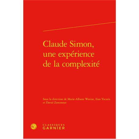 Claude Simon, une expérience de la complexité