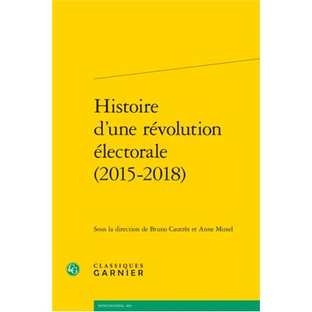 Histoire d'une révolution électorale (2015-2018)