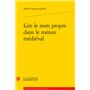 Lire le nom propre dans le roman médiéval