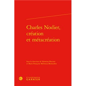 Charles Nodier, création et métacréation