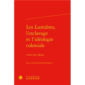 Les Lumières, l'esclavage et l'idéologie coloniale