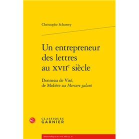 Un entrepreneur des lettres au XVIIe siècle