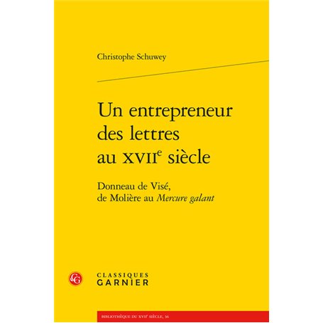 Un entrepreneur des lettres au XVIIe siècle