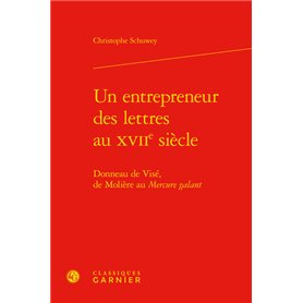 Un entrepreneur des lettres au XVIIe siècle