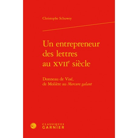 Un entrepreneur des lettres au XVIIe siècle