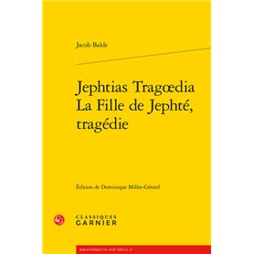 Jephtias Tragoedia / La Fille de Jephté, tragédie