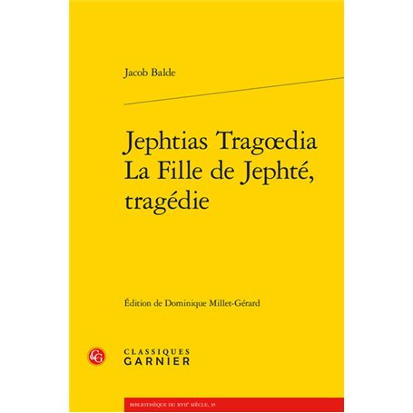 Jephtias Tragoedia / La Fille de Jephté, tragédie