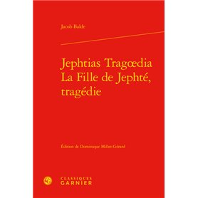Jephtias Tragoedia / La Fille de Jephté, tragédie