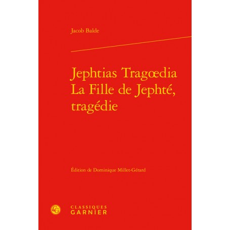 Jephtias Tragoedia / La Fille de Jephté, tragédie