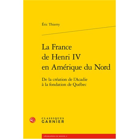 La France de Henri IV en Amérique du Nord