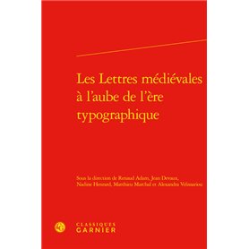 Les Lettres médiévales à l'aube de l'ère typographique