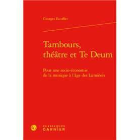 Tambours, théâtre et Te Deum