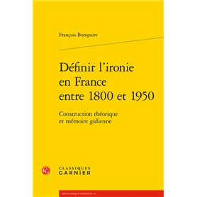 Définir l'ironie en France entre 1800 et 1950