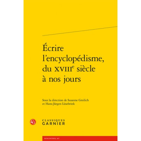 Écrire l'encyclopédisme, du XVIIIe siècle à nos jours