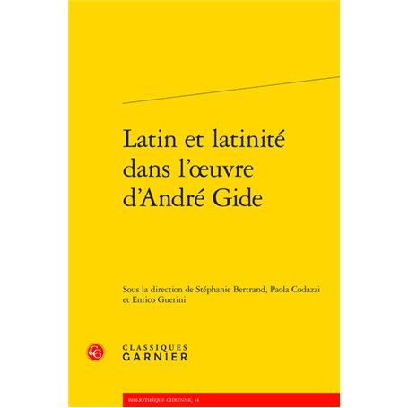 Latin et latinité dans l'oeuvre d'André Gide