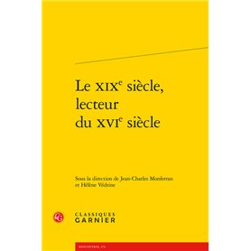 Le XIXe siècle, lecteur du XVIe siècle