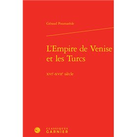 L'Empire de Venise et les Turcs