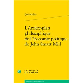 L'Arrière-plan philosophique de l'économie politique de John Stuart Mill