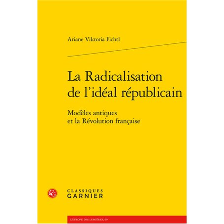 La Radicalisation de l'idéal républicain