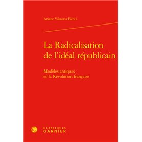 La Radicalisation de l'idéal républicain