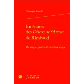 Itinéraires des Déserts de l'Amour de Rimbaud