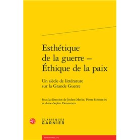 Esthétique de la guerre - Éthique de la paix