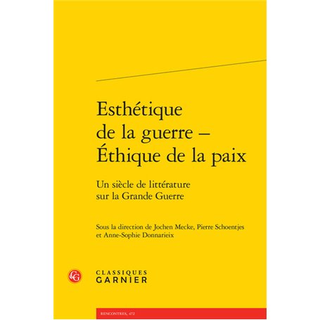 Esthétique de la guerre - Éthique de la paix