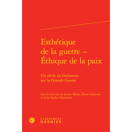 Esthétique de la guerre - Éthique de la paix