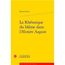 La Rhétorique du blâme dans l'Histoire Auguste