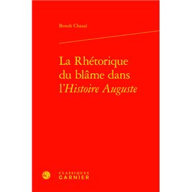 La Rhétorique du blâme dans l'Histoire Auguste