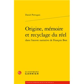 Origine, mémoire et recyclage du réel