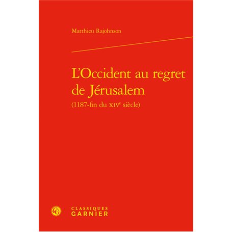 L'Occident au regret de Jérusalem