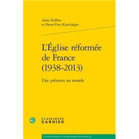 L'Église réformée de France (1938-2013)