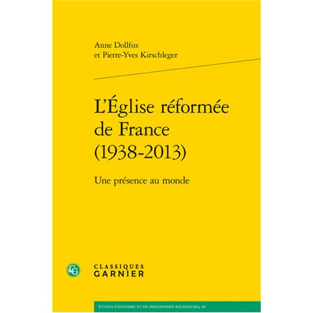 L'Église réformée de France (1938-2013)