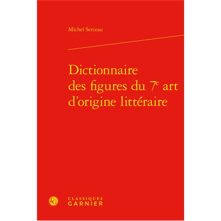 Dictionnaire des figures du 7e art d'origine littéraire