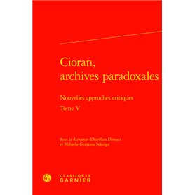 Cioran, archives paradoxales