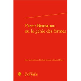 Pierre Boaistuau ou le génie des formes