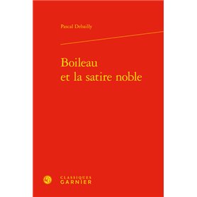 Boileau et la satire noble