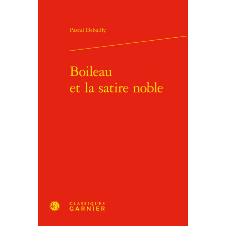 Boileau et la satire noble