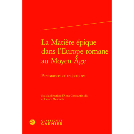 La Matière épique dans l'Europe romane au Moyen Âge