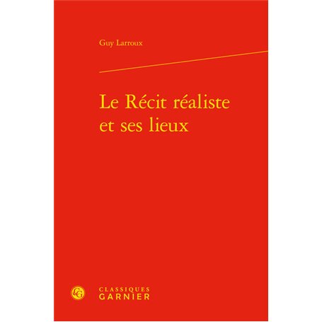 Le Récit réaliste et ses lieux